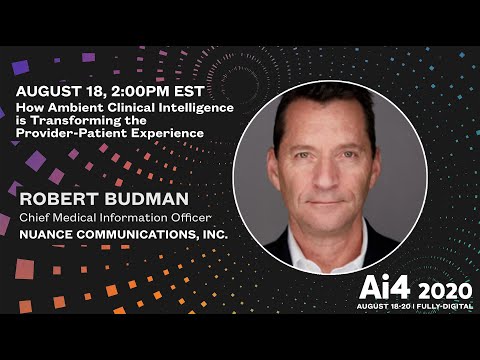How Ambient Clinical Intelligence is Transforming the Provider-Patient Experience with Nuance Comm.