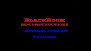 Thriller (BlackRoomRe-Construction) - Michael Jackson