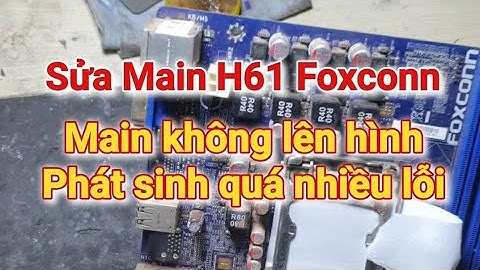 Sửa Main H61 Foxconn lỗi không lên hình - Quá phê. #RECOM #suapc #foxconn #recomrepair #suamaytinh