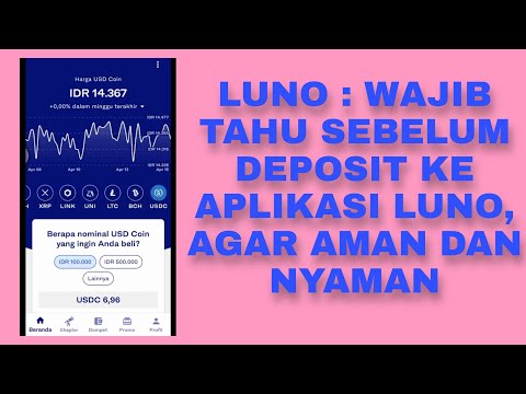 LUNO : WAJIB TAHU SEBELUM DEPOSIT KE APLIKASI LUNO, AGAR AMAN DAN NYAMAN