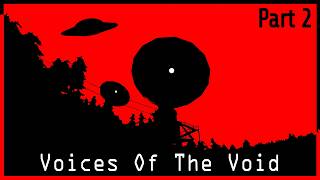 Voices of the Void: Part 2 - Thought I'd Get Used To The Silence