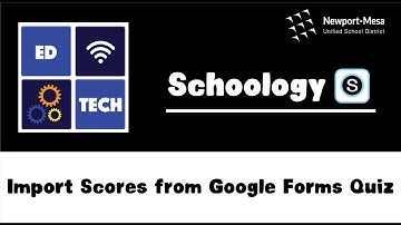 Schoology: Import Scores from Google Forms Quiz