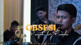 OBSESI - OGI PANGESTI & FRIENDS ||  