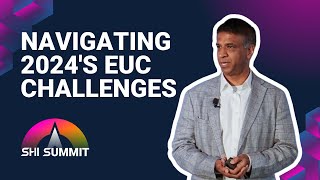 SHI Summit: EUC 2024 - A view from SHI with Kapil Bansal