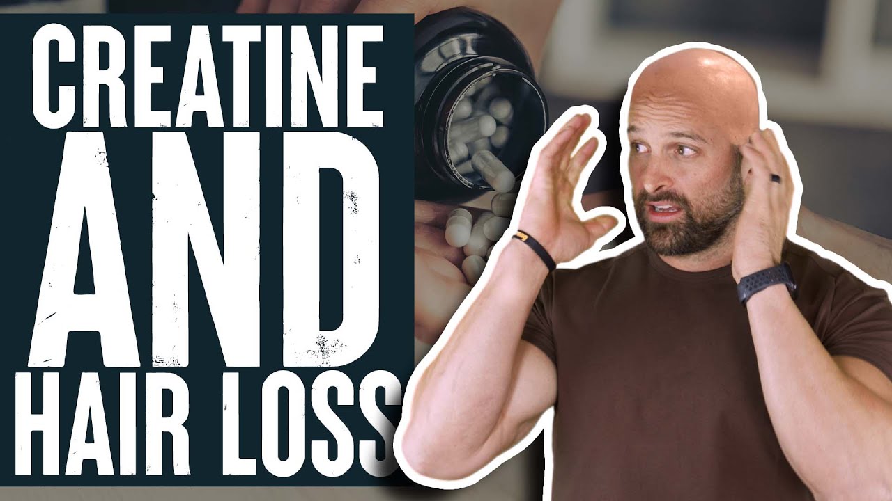 Should You Worry About Creatine Causing Massive Hair Loss? | Educational  Video | Biolayne - thptnganamst.edu.vn