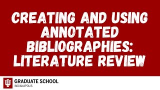 Creating and Using Annotated Bibliographies: Literature Review Workshop