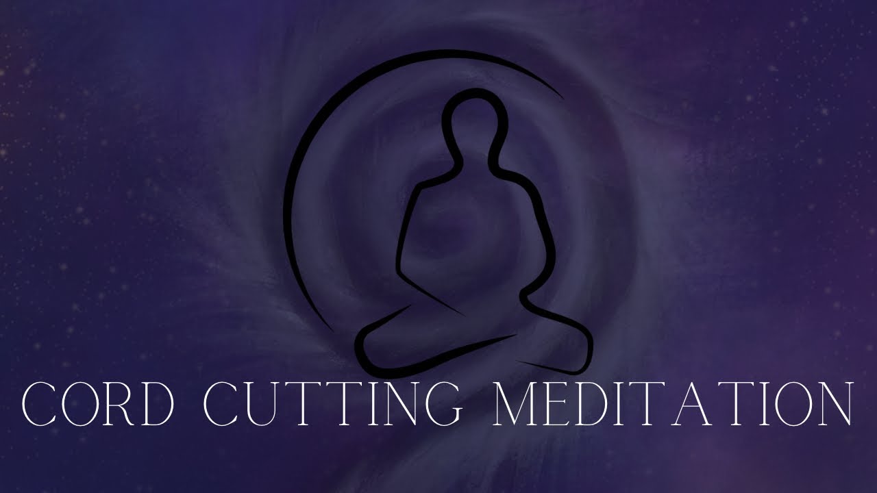 Cord Cutting Meditation - YouTube