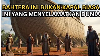 BANJIR NABI NUH: FAKTA SEBENARNYA JAUH LEBIH DAHSYAT DARI YANG KITA BAYANGKAN