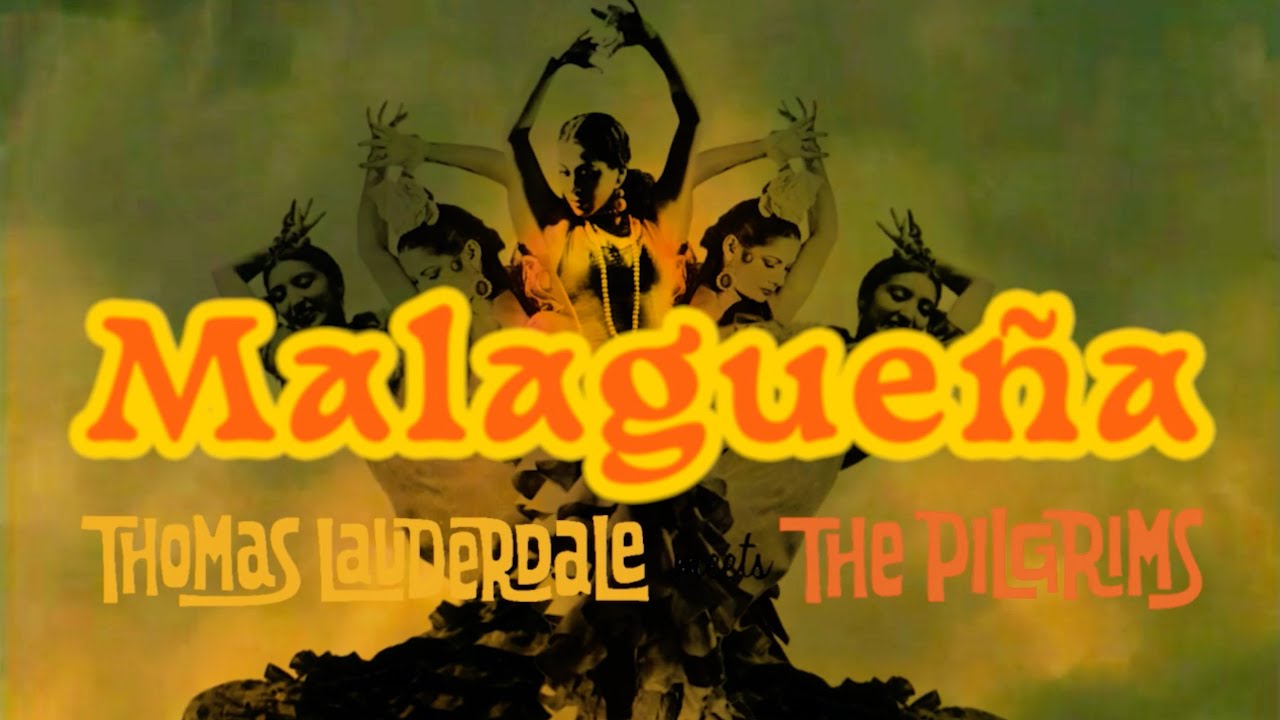 Malagueña | Thomas Lauderdale Meets the Pilgrims (Official Music Video)