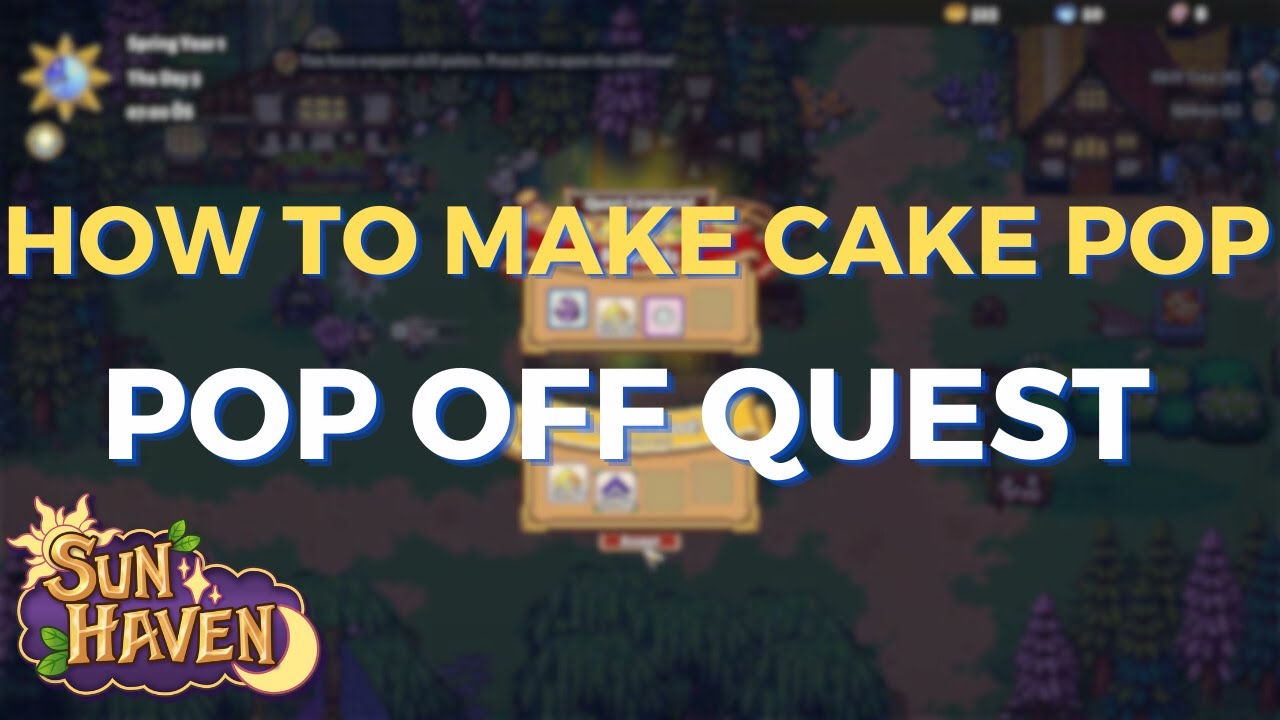 how to make cake pop pop off quest sun haven