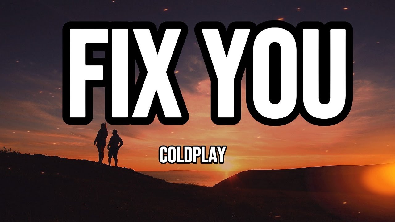 Coldplay – Fix You (Lyrics) | I Will Try to Fix You