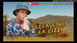 DR RAZOLO =MIKELMIKE  [Le fase ke la Lizzy] NEW SONG