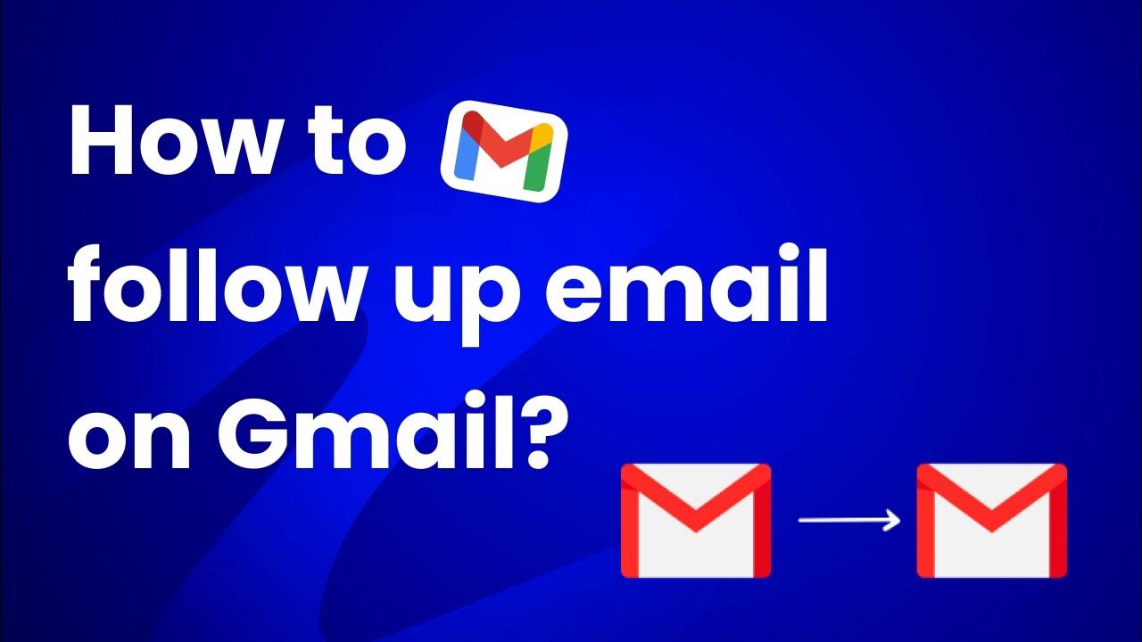 how-to-do-follow-up-email-on-gmail-youtube