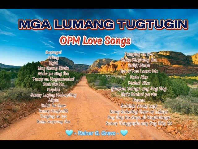Mga Lumang Tugtugin - OPM Love Songs Collection  - Nonstop OPM Love Songs Medley class=