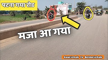 gaurichak to Beldarichak four lane road vlogs| patna gaya road vlog | beldarichak flyover vlogs