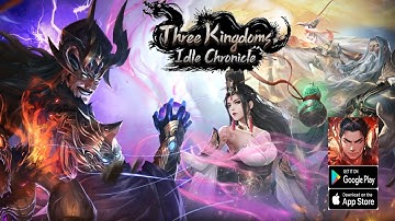 Three Kingdoms: Idle Chronicle Gameplay - RPG Game Android iOS