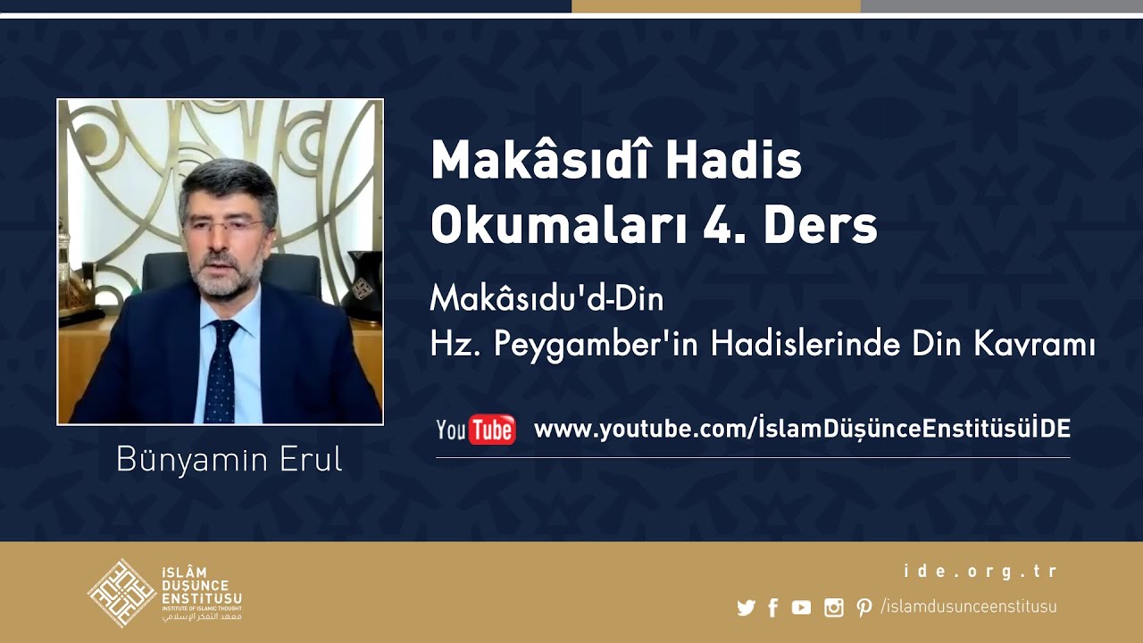 Bünyamin Erul I Makâsıdî Hadis Okumaları I Makâsıdu'd-Din. Hz. Peygamber'in Hadislerinde Din Kavramı