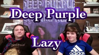 Lazy - Deep Purple | Father and Son Reaction!