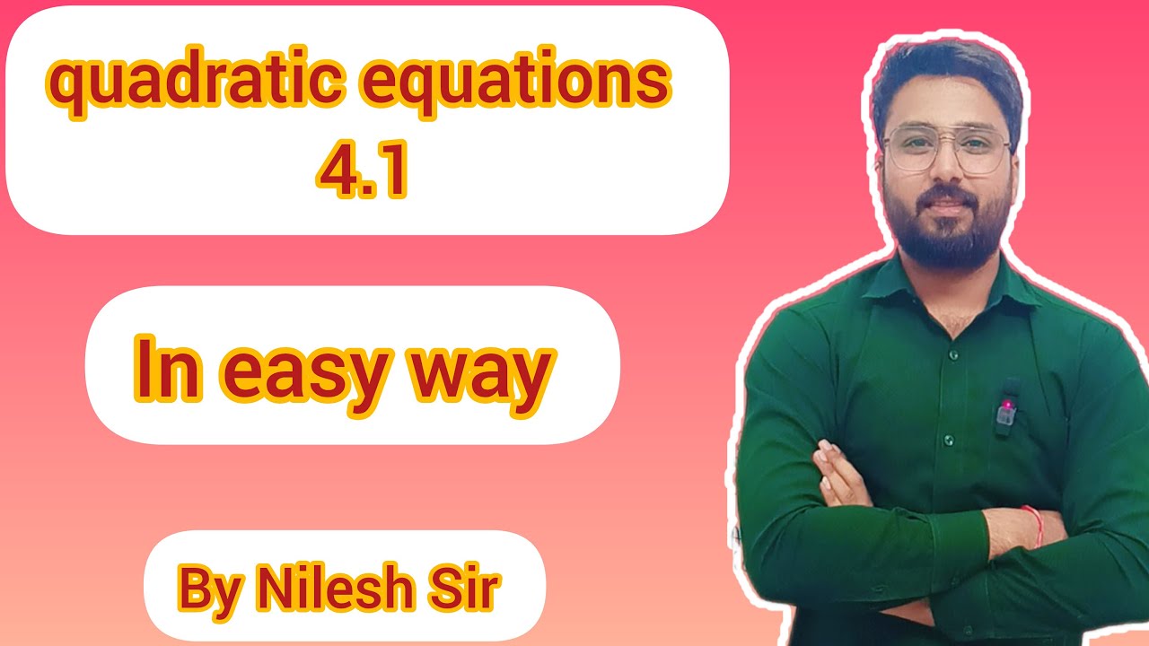 Class - 10th || Maths || quadratic equation 4.1 || by Nilesh Sir || New DN Education || 