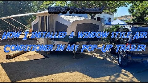 How I installed a Window Air Conditioner In my Pop Up Trailer