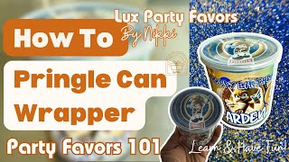 Pringles Can Labels Made Easy Party Favor 101 Week 2