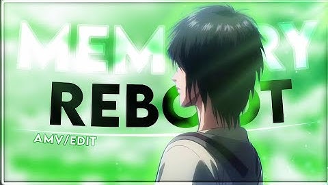 Eren And Mikasa - Memory Reboot [EDIT/AMV] |Attack on Titan|