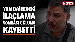 Komşu Dairedeki Ilaçlama Sonrası 9 Yaşındaki Yusuf Öldü: Babası Yaşananları Anlattı