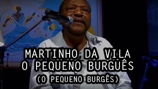 Martinho da Vila - O Pequeno Burguês (O Pequeno Burguês)