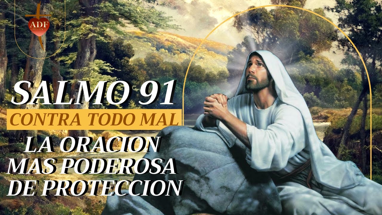 Salmo 91 | La oración mas poderosa para protección - YouTube