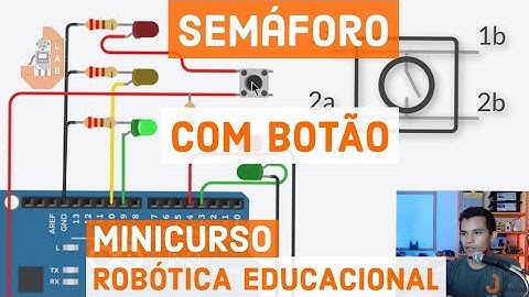 Aula 06 Semáforo Arduino com Botão para Pedestres