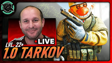 LVL 22+ | TARKOV 1.0 - Escape From Tarkov