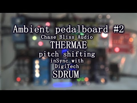 ambient-pedalboard-#2---thermae-insync-with-the-sdrum-feat.-generation-loss