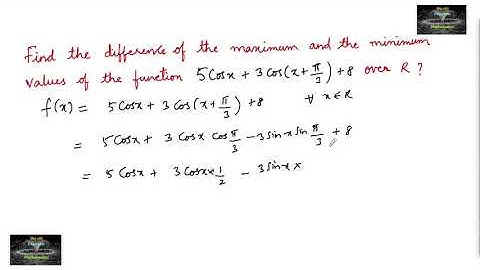 find difference of maximum and minimum values of function 5cosx +3cos(x+pi/3)+8|Trigonometry|JEE|CET