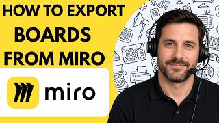 How to Export Boards from Miro Full Guide 2026