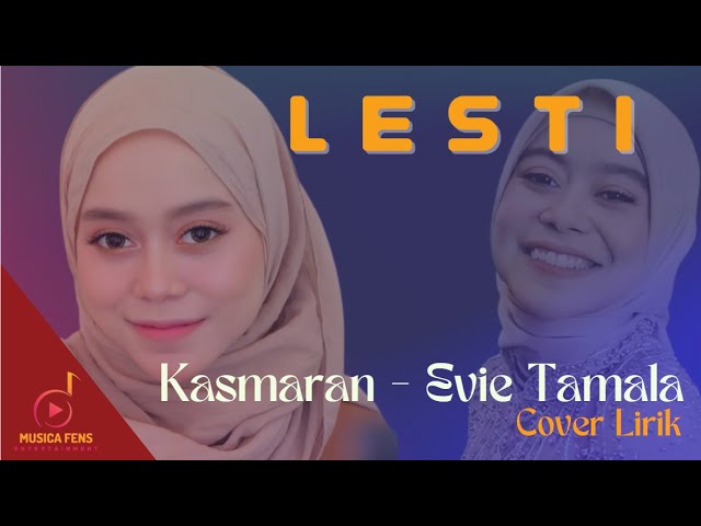 LESTI | Kasmaran - Evie Tamala | Cover Lirik Musica Fens Entertainment class=