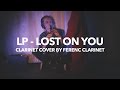 Lp  lost on you clarinet cover