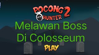 Game Pocong Hunter 2 Melawan Boss Di Colosseum & Sudah Tamat Coy screenshot 5