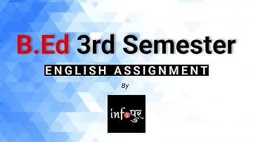 B.Ed 3rd Semester English Assignment | DDU GKP | #b_ed #assignment #ddu #ddugkp #project #Infopur