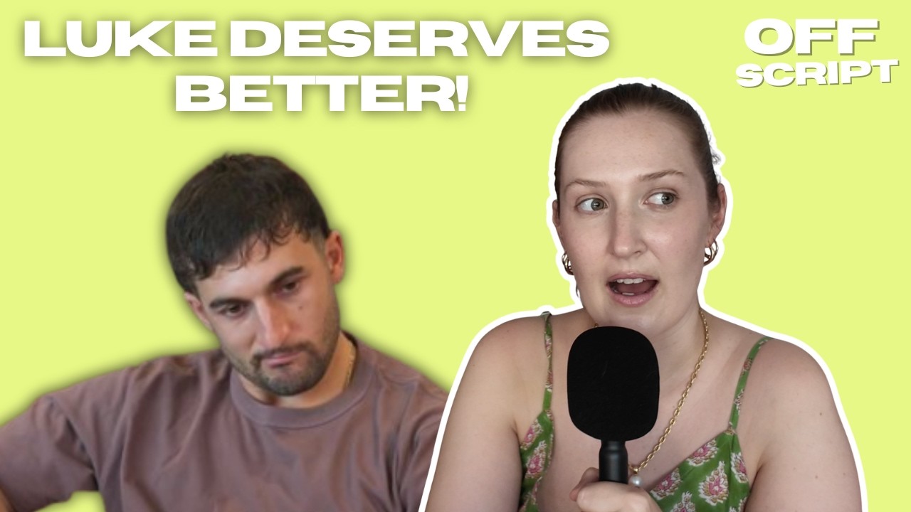 MAFS: Luke Deserves Better!