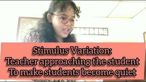 MICROTEACHING: SKILLS OF EXPLANATION & SKILLS OF STIMULUS VARIATION