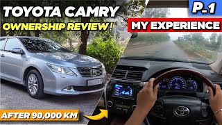 Toyota Camry 2013 | Ownership Review after 90,000 KM | Part 1