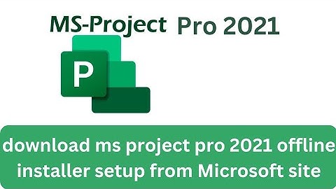 project pro 2021 offline setup download || how to download ms project pro 2021 offline installer