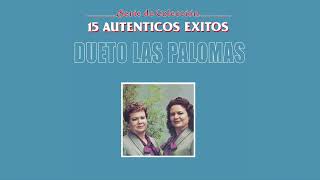 Dueto Las Palomas - Mal Pagadora De Amores (Audio)