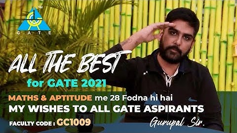 All the best for GATE 2021 | Maths & Aptitude | My Wishes to All GATE Aspirants by Gurupal Sir
