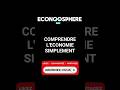 Econosphere: Simplifiez l'Économie!