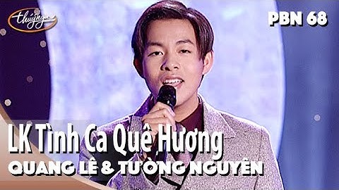 PBN 68 | Quang Lê & Tường Nguyên - LK Tình Ca Quê Hương & Lối Về Đất Mẹ