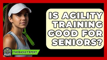 Is Agility Training Good For Seniors? - The Racket Xpert