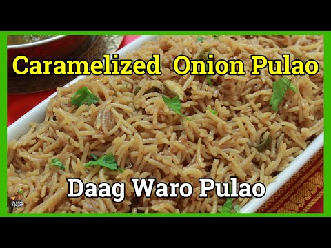 Caramelized Onion Pulao | Bhuga Chawal | Sindhi Bhuga Chanwar | Daag Waro Pulao