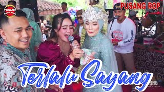 Lagu Yang Selalu Enak Buat Goyang | Pusang ROP - Terlalu Sayang