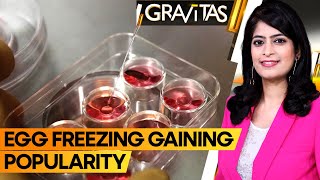 Gravitas | Is freezing your egg the key to motherhood? | WION